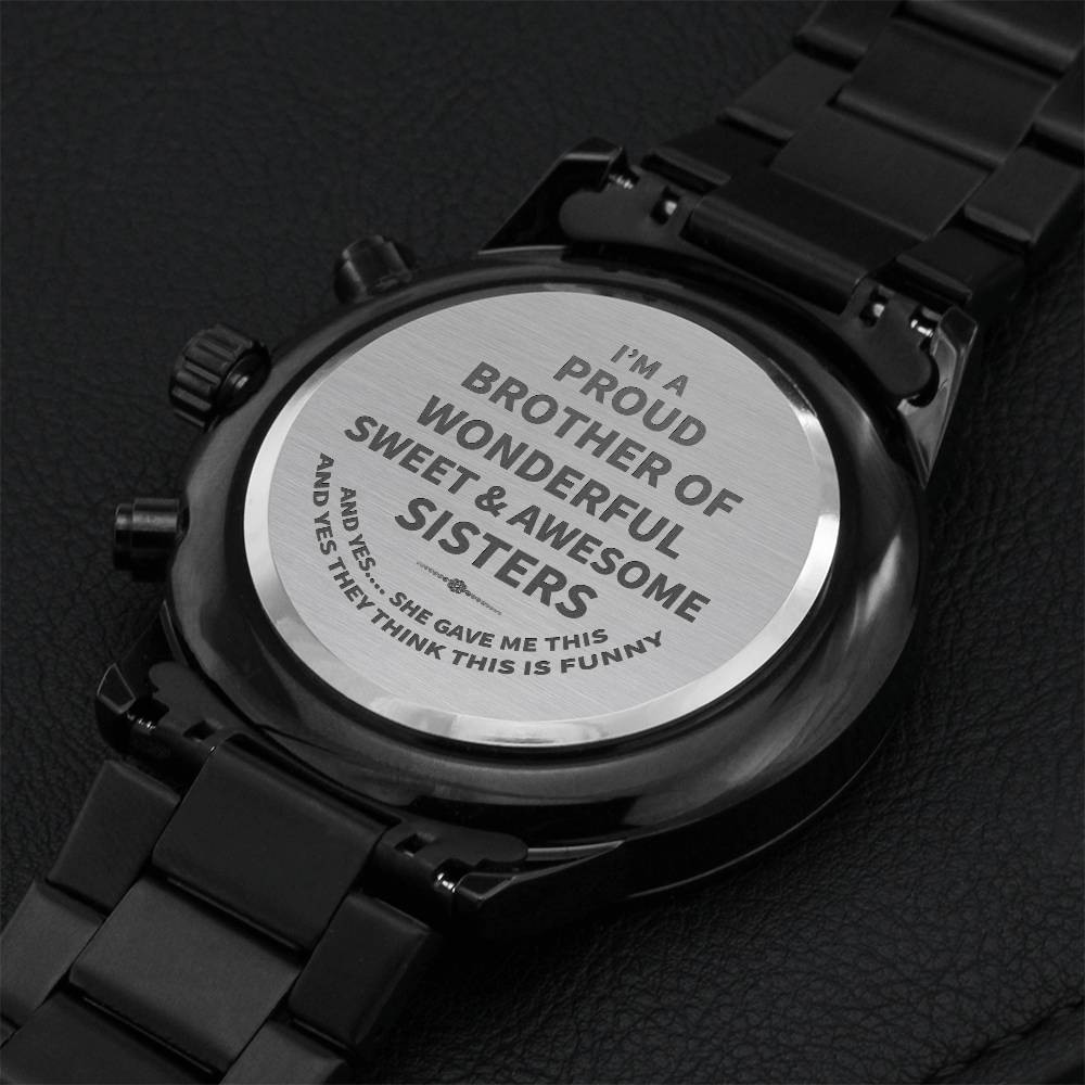 I’m A Proud Brother Of A Wonderful Sweet And Awesome Sister Engraving Chronograph Watch