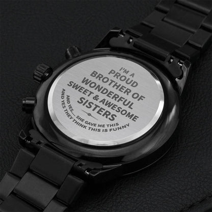 I’m A Proud Brother Of A Wonderful Sweet And Awesome Sister Engraving Chronograph Watch