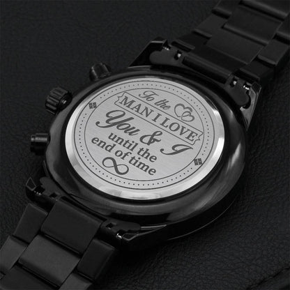 To The Man I Love Until The End Of Time Engraved Watch Engraving Chronograph Watch