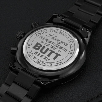 Man I Love Love Your Personality And Your Butt Engraved Watch Engraving Chronograph Watch