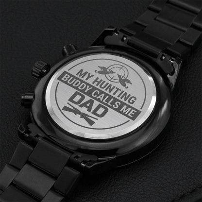 My Hunting Buddy Calls Me Dad Engraving Chronograph Watch