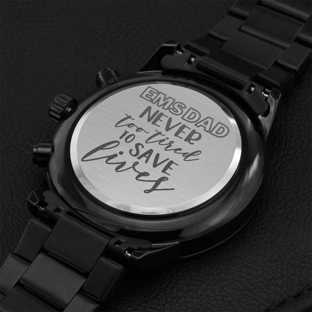 Ems Dad Never Too Tired To Save Lives Engraving Chronograph Watch