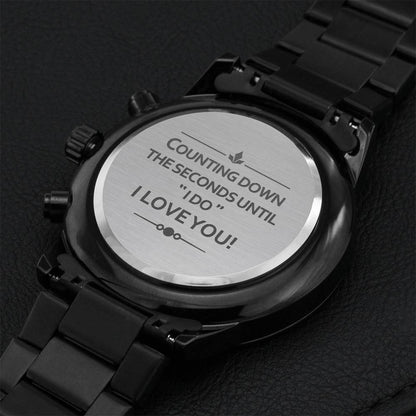 To My Future Husband Counting Down The Seconds Until We Speak Our I Do Masculine Black Chronograph Watch Engraving Chronograph Watch