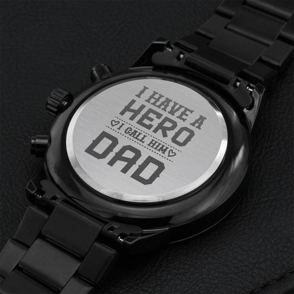 I Have A Hero I Call Him Dad 1 Engraving Chronograph Watch