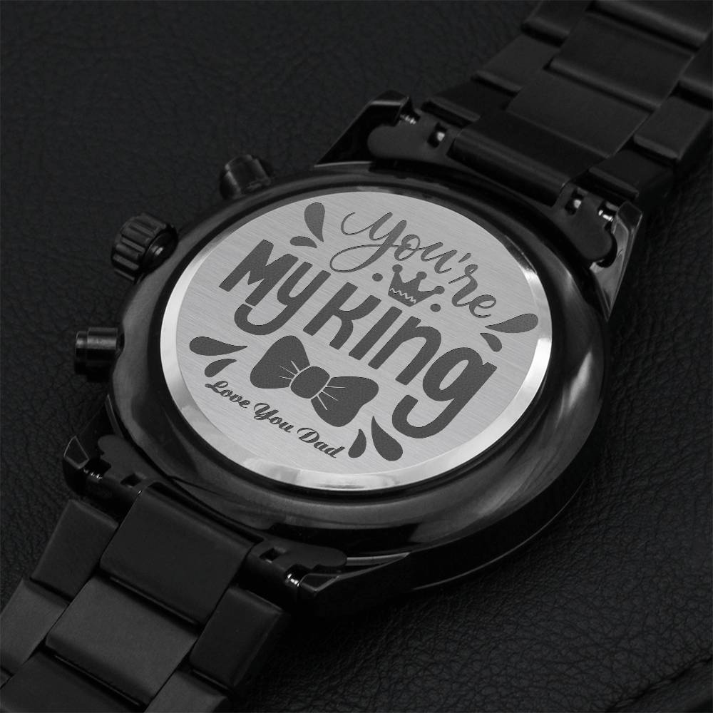 You Are My King Engraved Design Black Chronograph Watch ? Engraving Chronograph Watch