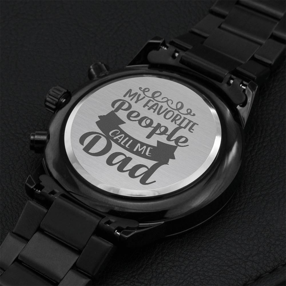My Favorite People Call Me Dad Fathers Day Sensitive Gift For Your Special One Engraving Chronograph Watch