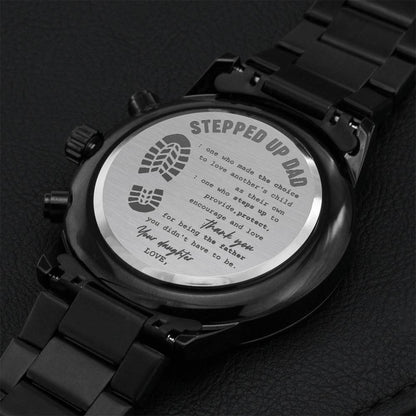 Gift For Step Dad - Thank You For Being The Father You Didn't Have To Be - Black Metal Watch Engraving Chronograph Watch