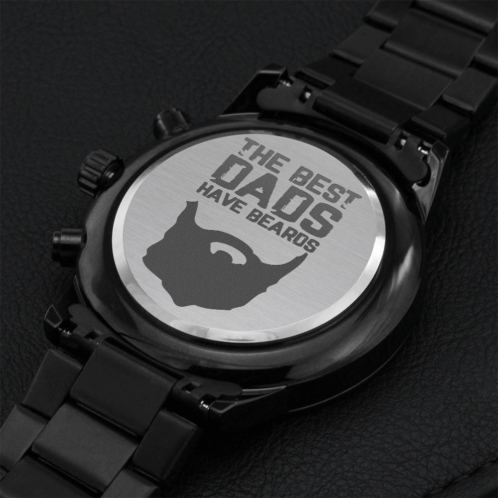 Gift For Dad - The Best Dads Have Beards Chronograph Watch - Father's Day Presents For Daddy Grandpa Papa Engraving Chronograph Watch