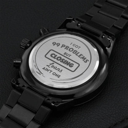 Loan Officer - 99 Problems Watch Engraving Chronograph Watch