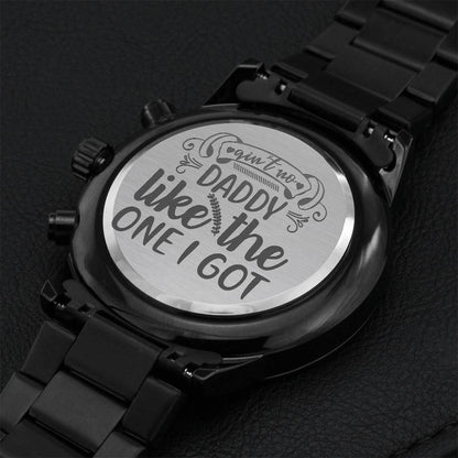 Ain't No Daddy Like The One I Hot Engraving Chronograph Watch