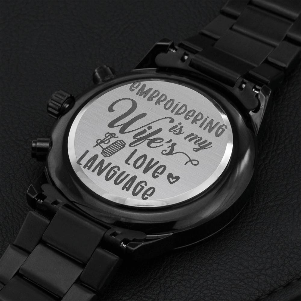 Premium Watch - Embroidering Is My Wife's Love Language Engraving Chronograph Watch