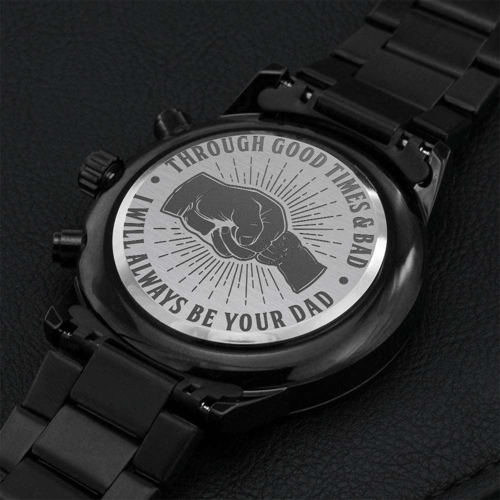 Son - Through Good Times & Bad - Engraved Black Chronograph Watch Engraving Chronograph Watch