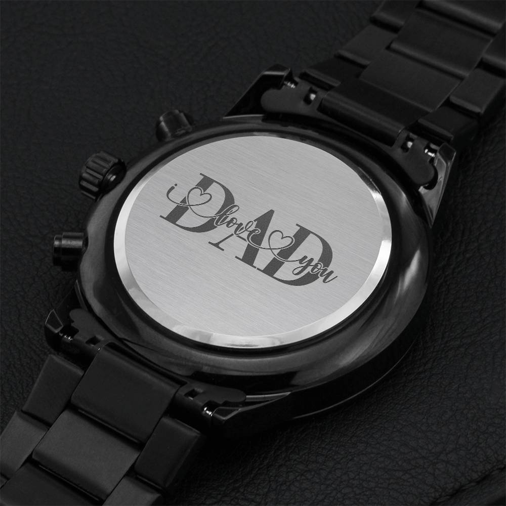 I Love You Dad - Engraved Design Black Chronograph Watch Engraving Chronograph Watch