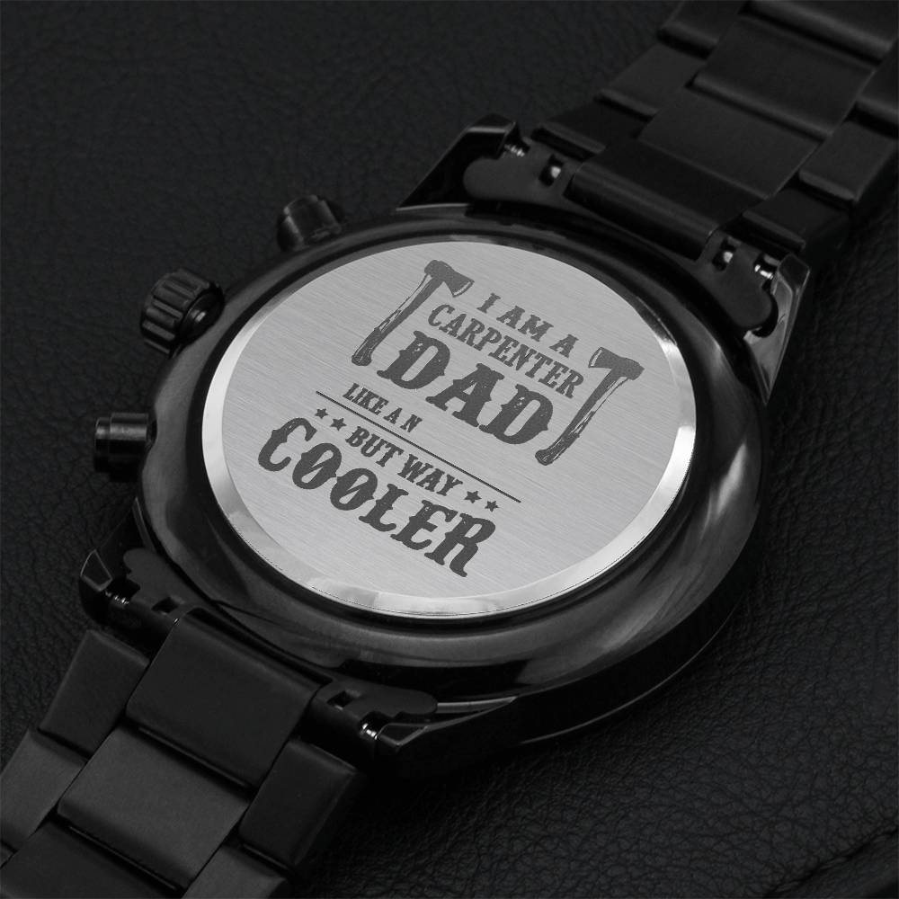 I Am Carpenter Dad - Happy Father's Day Engraving Chronograph Watch