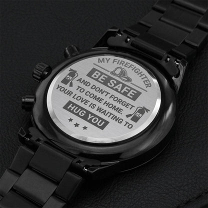 Be Safe My Fire Man Engraving Chronograph Watch