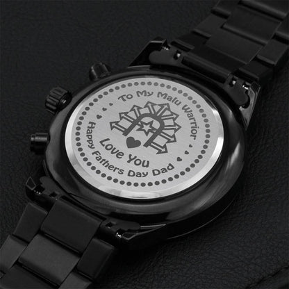 To My Malu Warrior - Happy Fathers Day Watch. Engraving Chronograph Watch