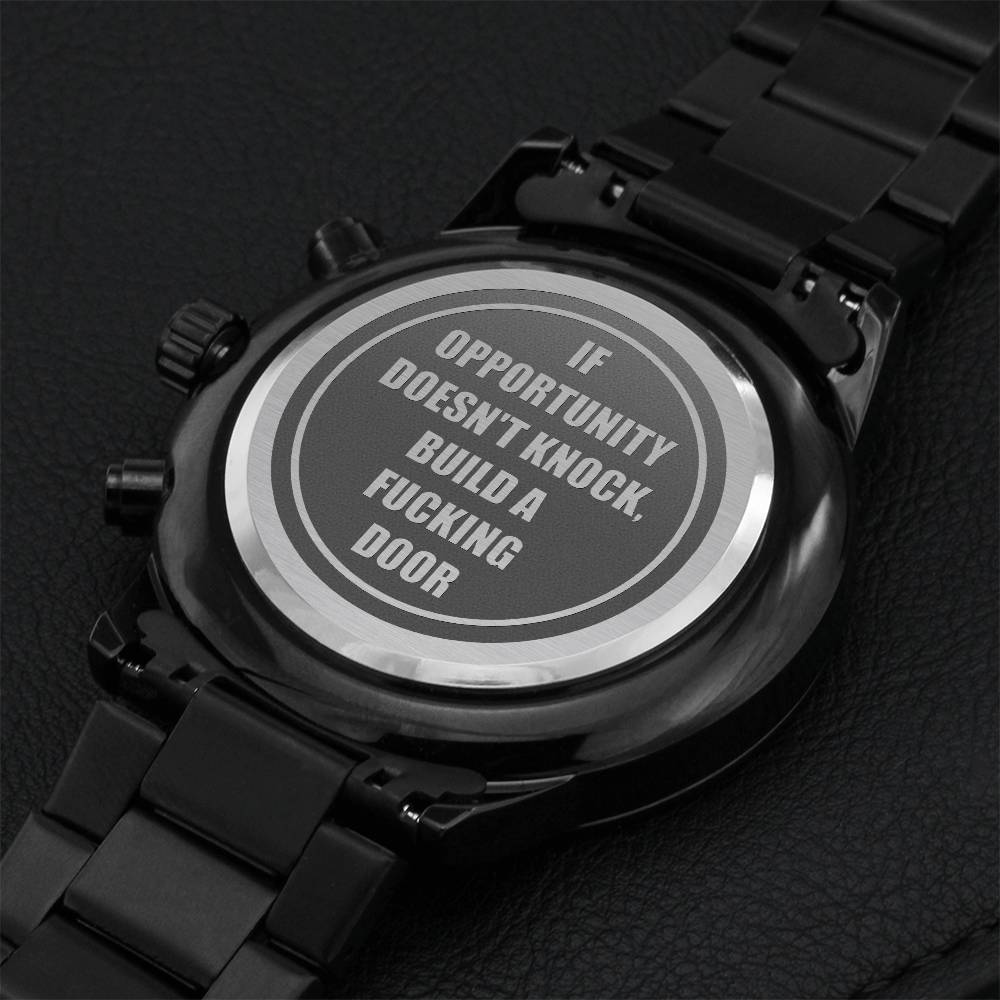 If Opportunity Doesn't Knock Watch Engraving Chronograph Watch