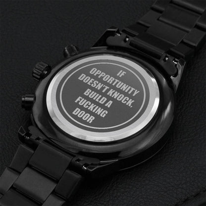 If Opportunity Doesn't Knock Watch Engraving Chronograph Watch
