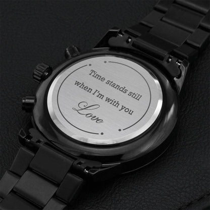 Engraved Chronograph Watch Gift For Boyfriend - Time Stands Still When I'm With You Engraving Chronograph Watch