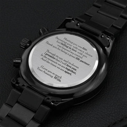 My Husband Meeting You Was Fate From Your Amazing Wife Engraving Chronograph Watch