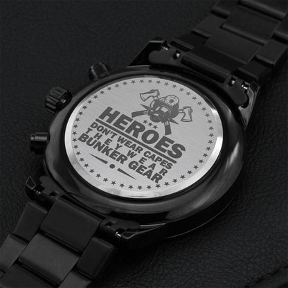 Heroes Don't Wear Capes - They Wear Bunker Gear - Firefighter Gift Engraving Chronograph Watch