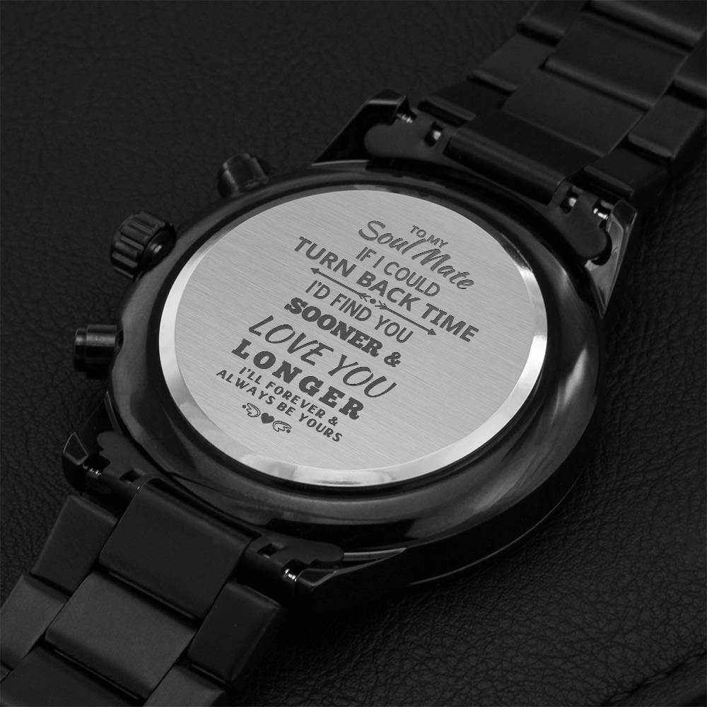 Soul Mate If I Could Turn Back Time - Love You Sooner & Longer Engraving Chronograph Watch