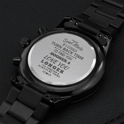 Soul Mate If I Could Turn Back Time - Love You Sooner & Longer Engraving Chronograph Watch