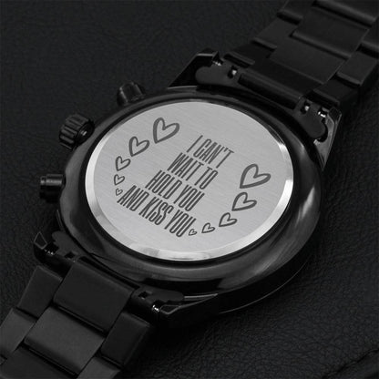 I Can't Wait To Hold You And Kiss You Engraved Watch Engraving Chronograph Watch