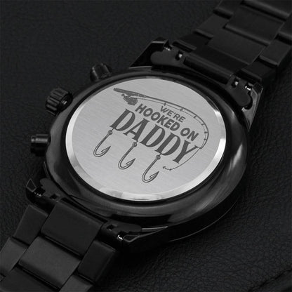 We're Hooked On Daddy Watch Engraving Chronograph Watch