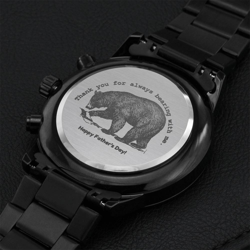 Gift For Dad Thank You For Always Bearing With Me Black Watch Engraving Chronograph Watch