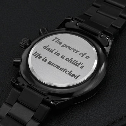 The Power Of A Dad In A Child's Life Is Unmatched Engraving Chronograph Watch
