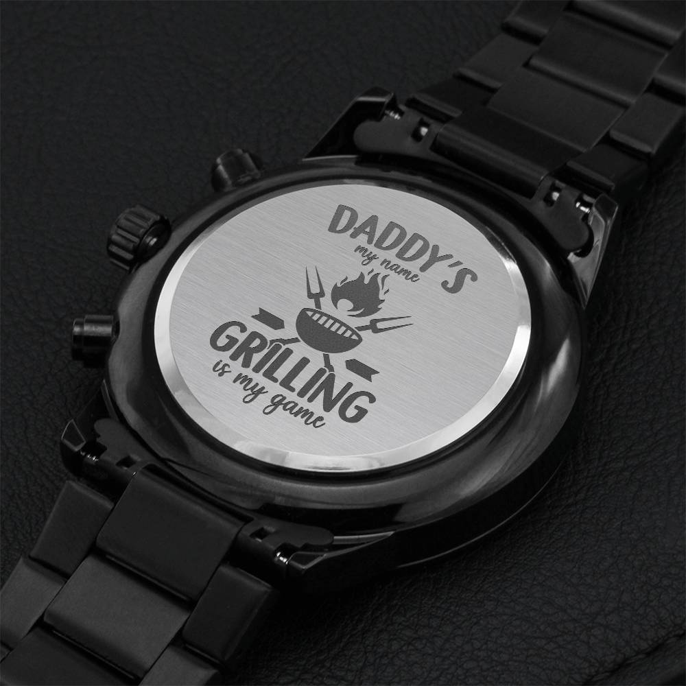 Daddy's Is My Name Grilling Is My Game Grill Dad Funny Gift Watch Engraving Chronograph Watch