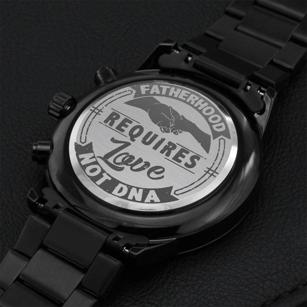 Fatherhood Requires Love Not Dna Engraving Chronograph Watch