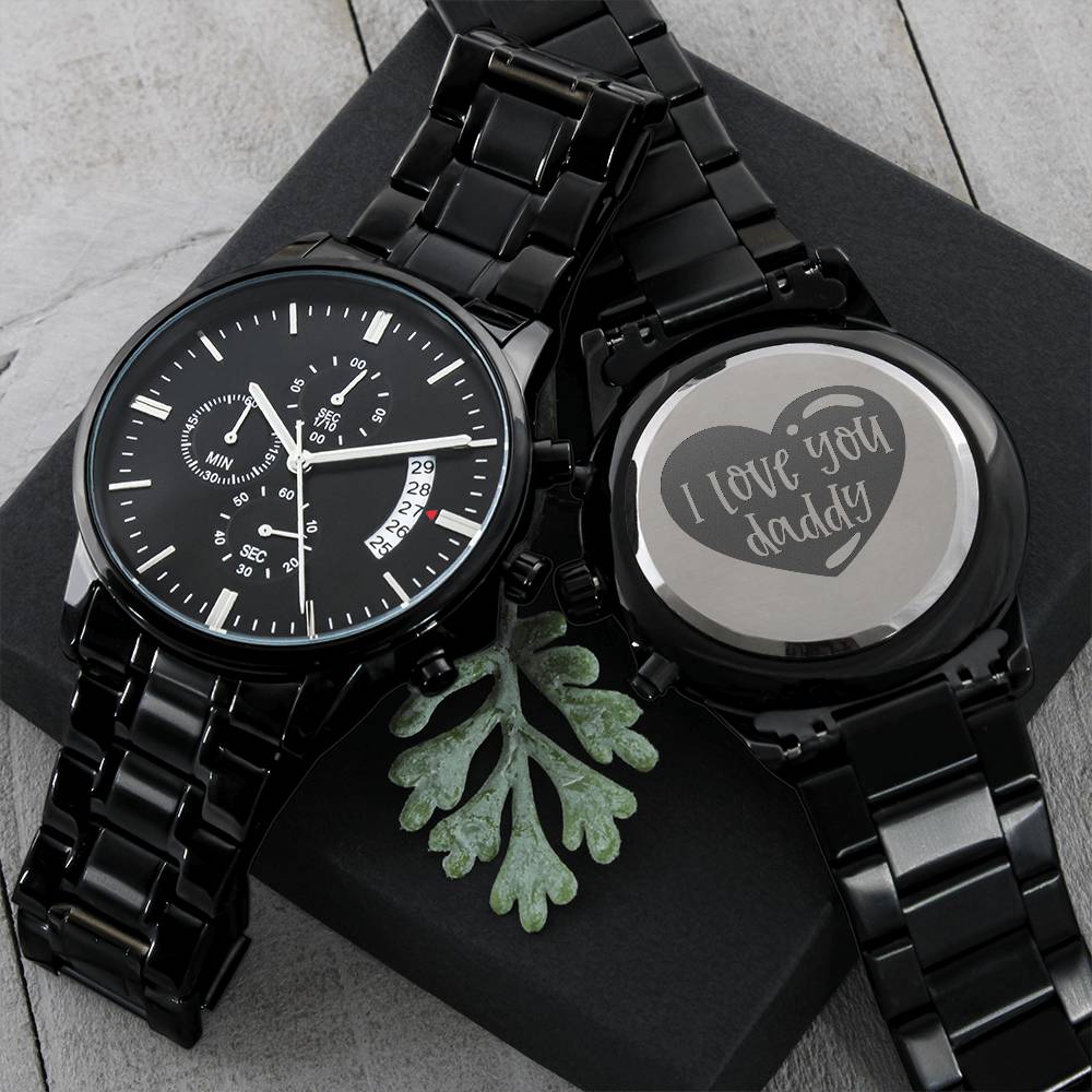 Father's Day Gift To The World Quote I Love You Dad In A Heart Engraved Design Black Watch Engraving Chronograph Watch