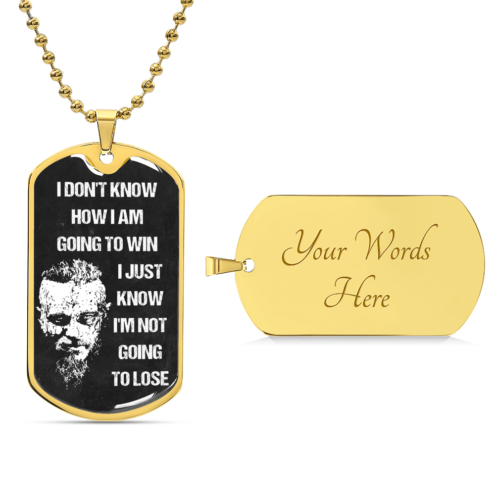 Viking Dogtag - I'm Not Going To Lose - Army Tag Necklace, Dog Tag Necklace