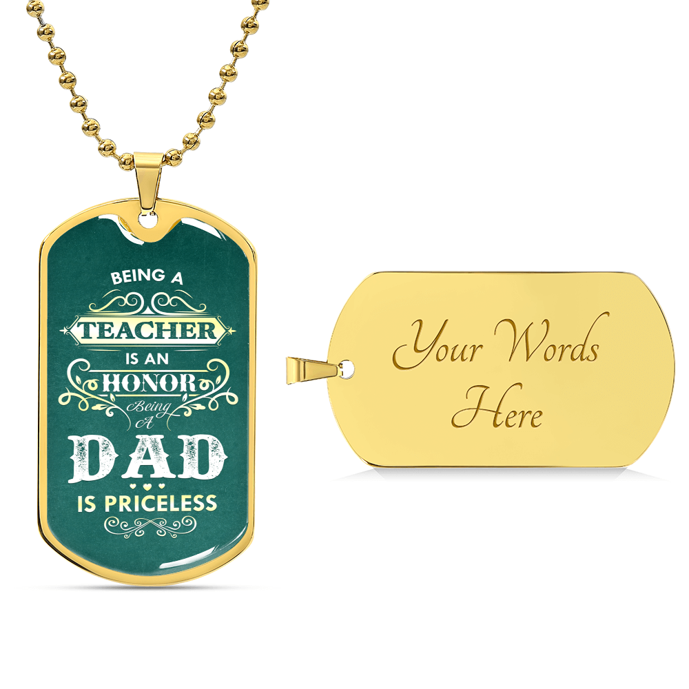 Teacher Dad Luxury Dog Tag - Sweet Father's Day - Army Tag Necklace, Dog Tag Necklace