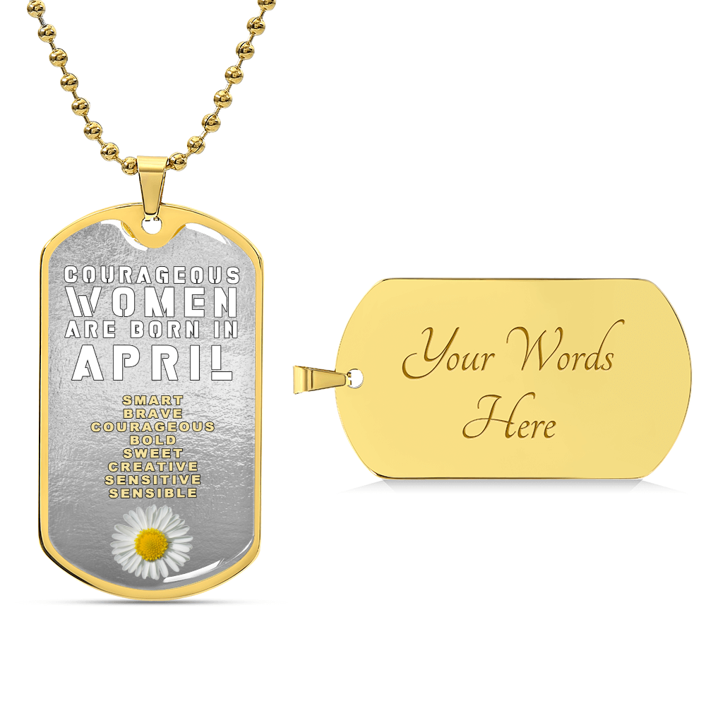 Courageous Women Are Born In April Luxury Necklace With Dog Tag Silver - Army Tag Necklace, Dog Tag Necklace