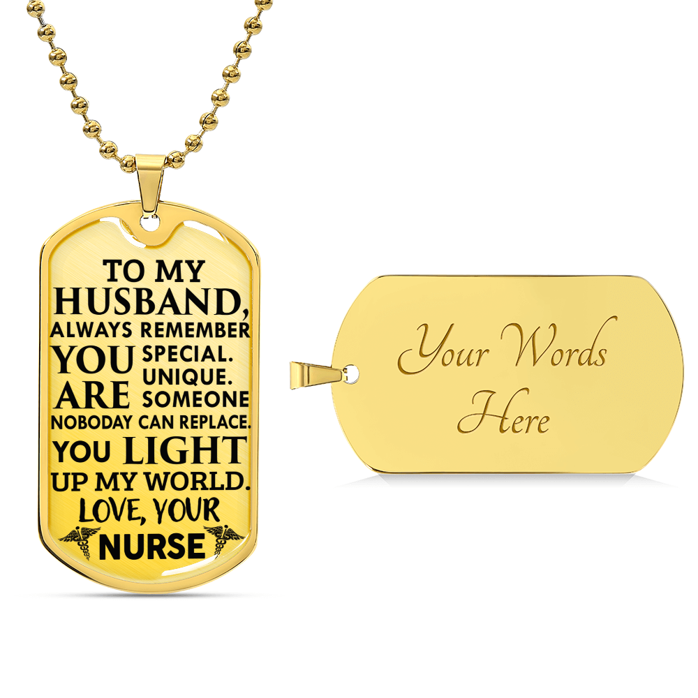To My Husband - You Light Up My World - Love,Your Nurse - Army Tag Necklace, Dog Tag Necklace