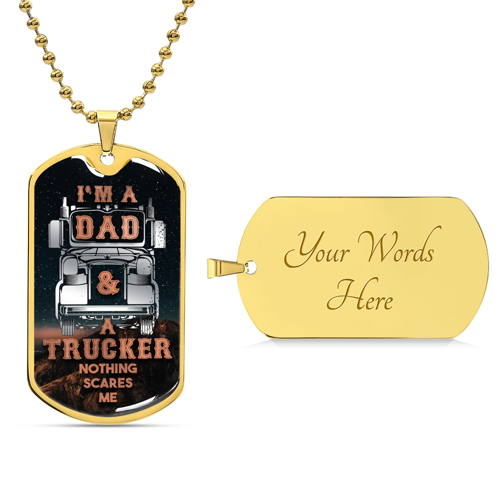 Gift For Dad I'm A Dad And Trucker Nothing Scares Me, Dog Tag Necklace - Army Tag Necklace, Dog Tag Necklace