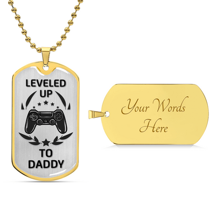 Leveled Up To Daddy - Gamer Dad Gift - Gift For New Dad - Birthday Gift - New Dad Gift From Wife - Gamer Dad Gift Ideas - Army Tag Necklace, Dog Tag Necklace