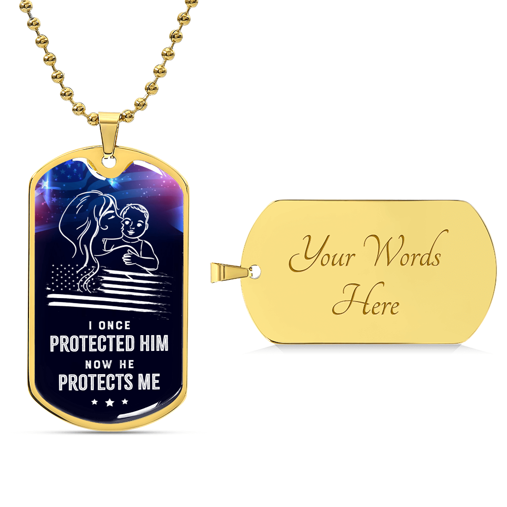I Once Protected Him, Now He Protects Me - Army Mom, Military Mom, Gift For Military Family - Army Tag Necklace, Dog Tag Necklace