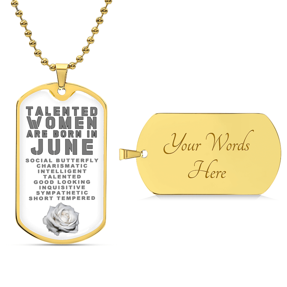 Talented Women Are Born In June Luxury Necklace With Dog Tag White - Army Tag Necklace, Dog Tag Necklace