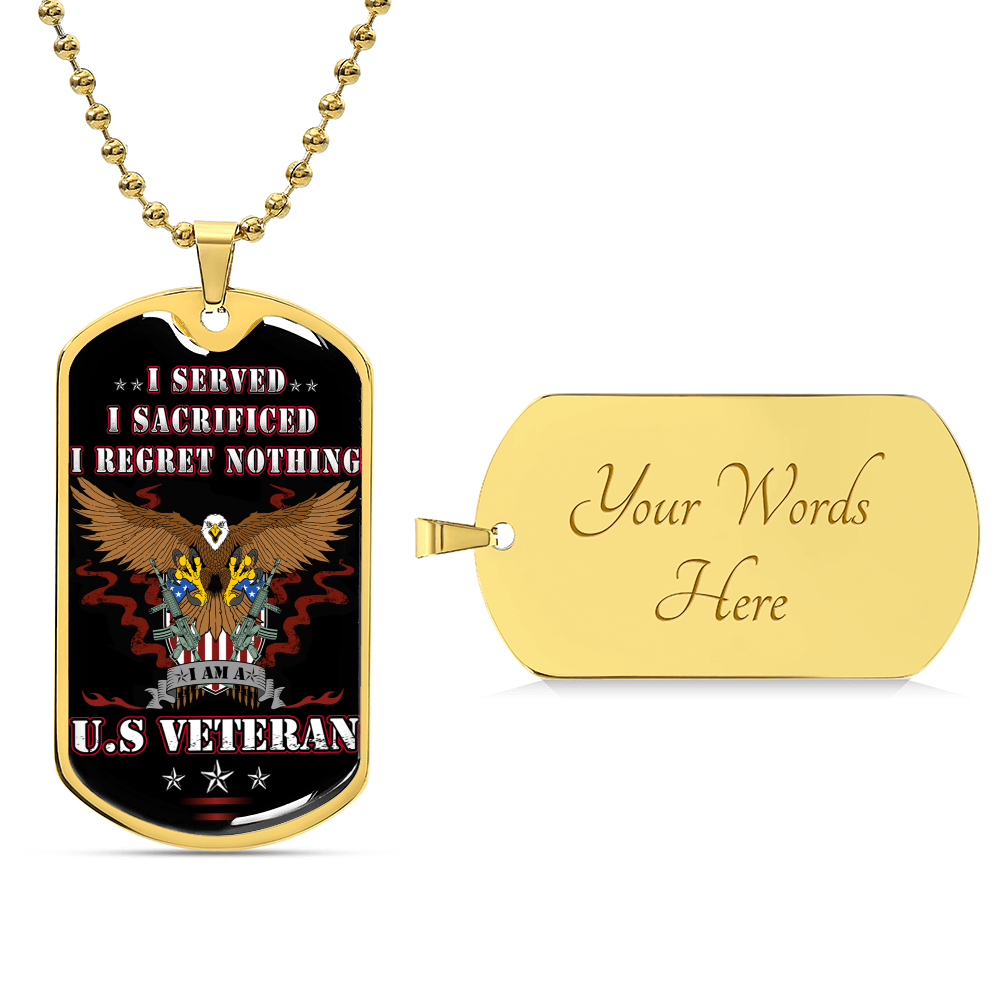 I Served I Sacrificed I Regret Nothing U. S. Veteran, Veterans Day Gift, I Am A Veteran, Dog Tag Necklace Person - Army Tag Necklace, Dog Tag Necklace