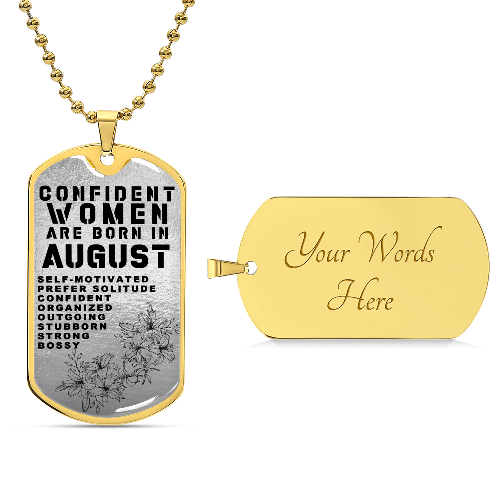 Confident Women Are Born In August Luxury Necklace With Dog Tag Silver - Army Tag Necklace, Dog Tag Necklace
