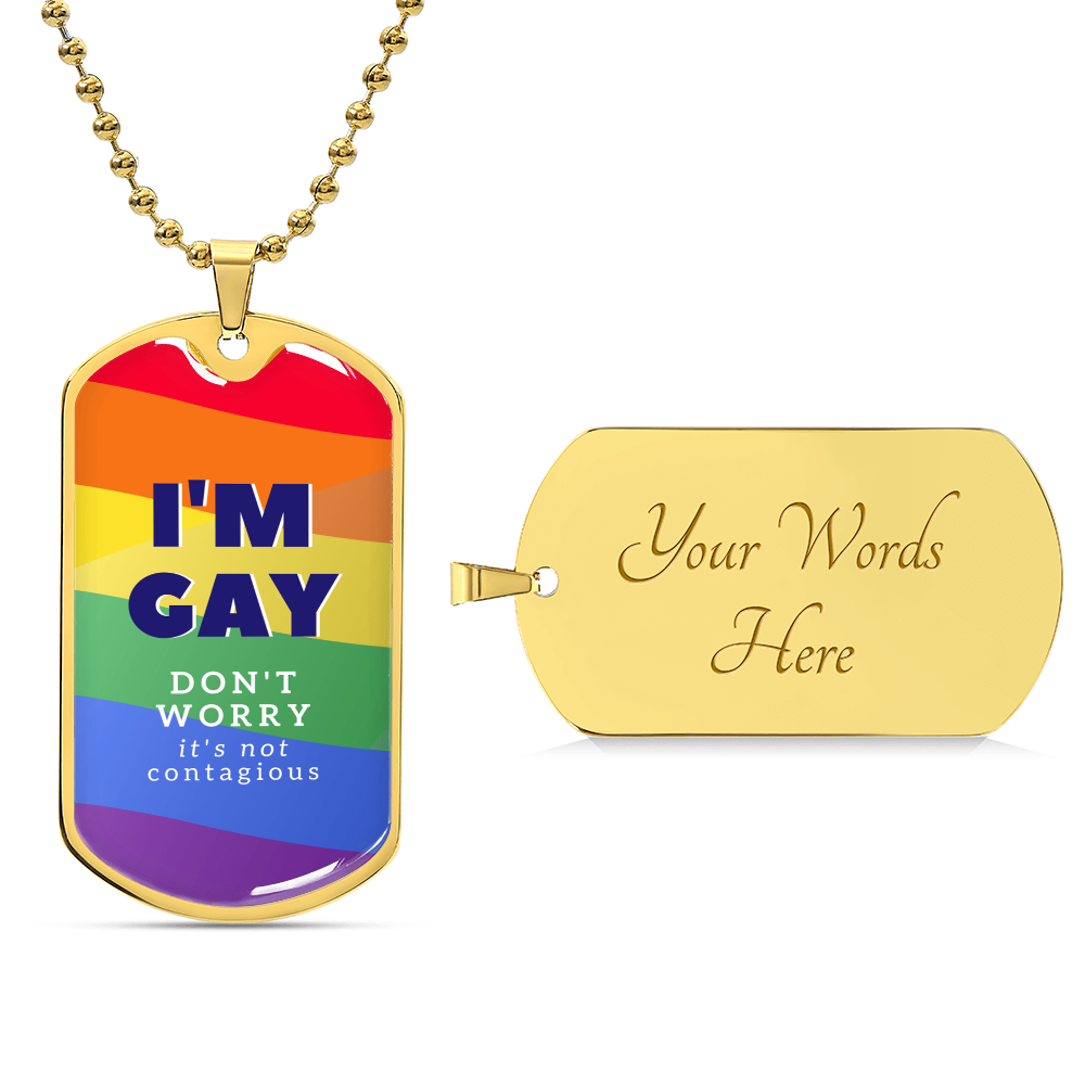 I'm Gay Premium Quality Necklace - Army Tag Necklace, Dog Tag Necklace