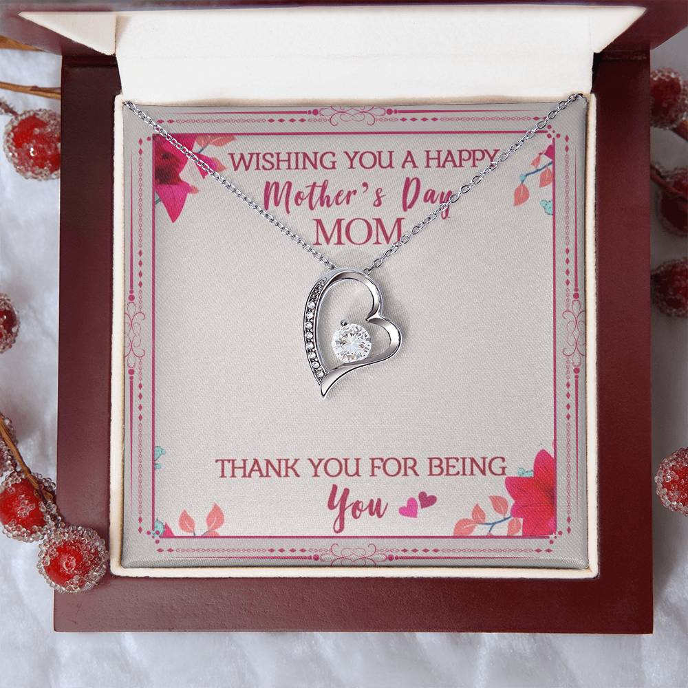 Wishing You A Happy Mother's Day Mom Thank You For Being You Forever Love Necklace