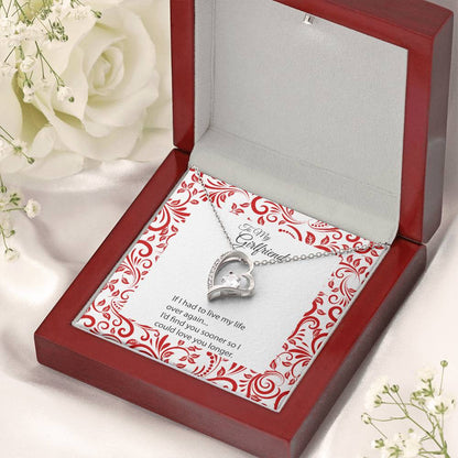 To My Girlfriend If I Had To Live My Life Over Again Forever Heart Necklace 1 Forever Love Necklace