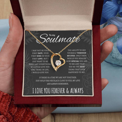 To My Soulmate, The Ability To See Yourself Through My Eyes Forever Love Necklace