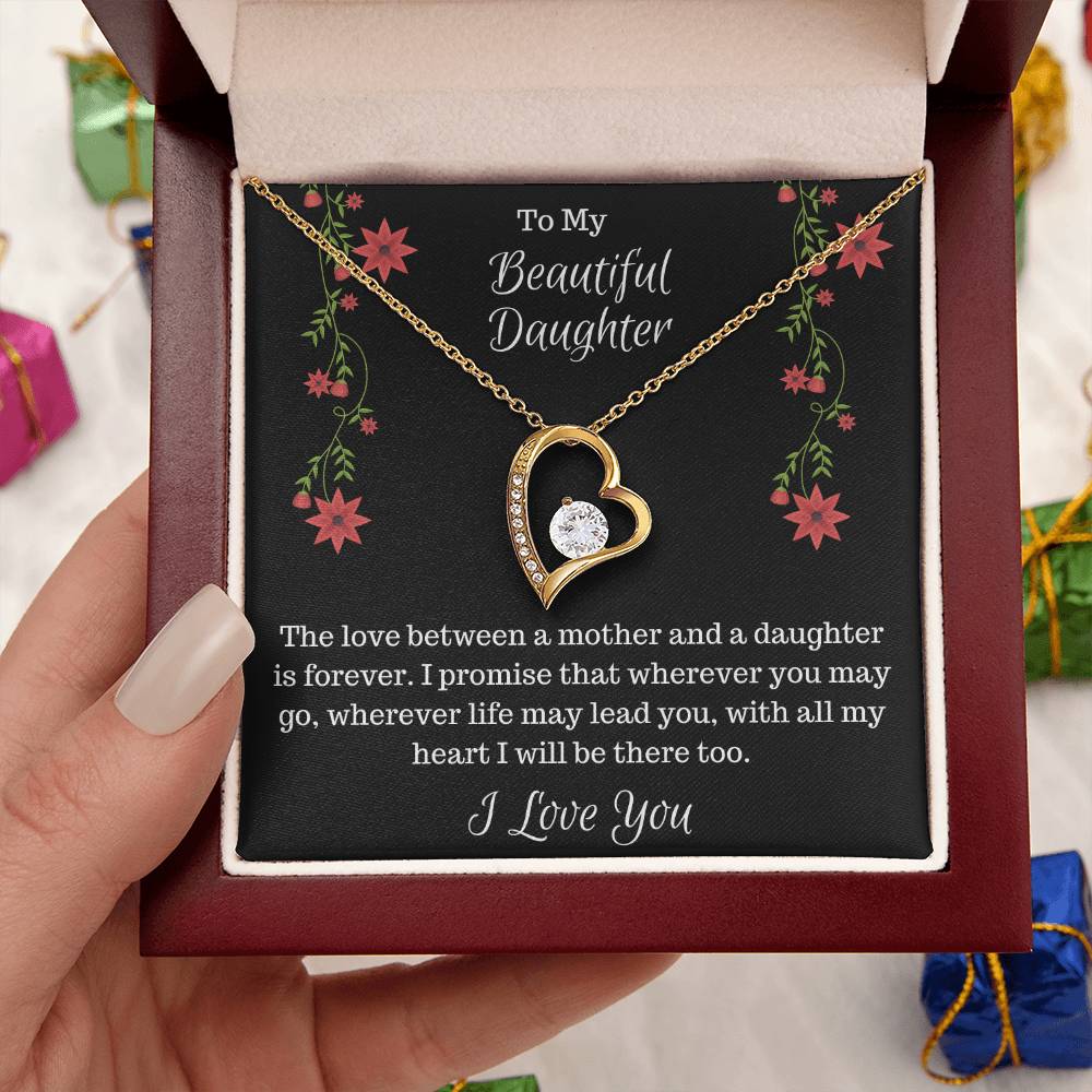 Gift For Daughter-The Love Between A Mother And A Daughter Is Forever-Forever Love Necklace Forever Love Necklace
