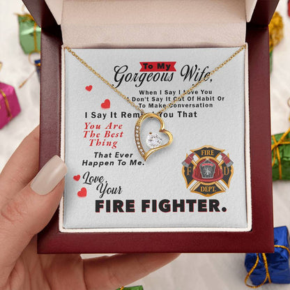 To My Gorgeous Wife Necklace - Love Your Fire Fighter - To My Firefighter Wife - Gift For Firefighter Wife Necklace - Thoughtful Gift For Fire Wife Forever Love Necklace